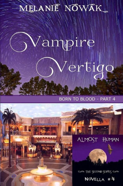Vampire Vertigo : (Born To Blood - Part 4)