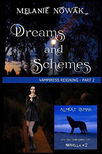 Dreams and Schemes : (Vampiress Reigning - Part 2)