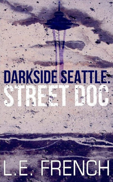 Street Doc : Darkside Seattle