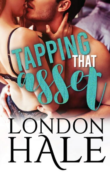 Tapping That Asset : A Temperance Falls Romance