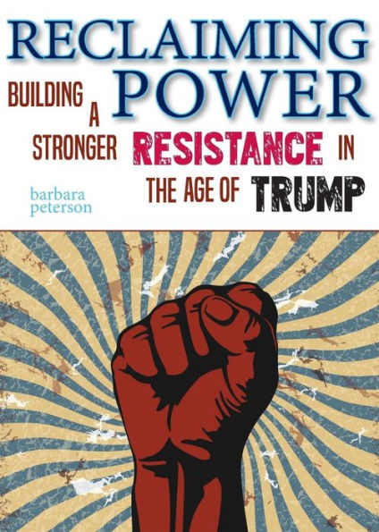 Reclaiming Power: Building A Stronger Resistance In The Age Of Trump
