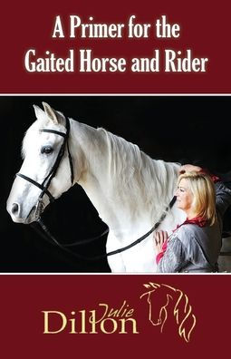 A Primer for Gaited Horse and Rider