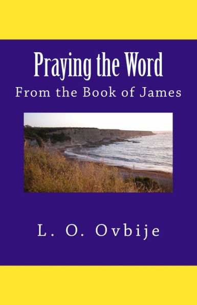 Praying The Word From The Book Of James