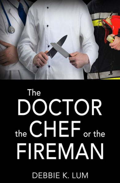 The Doctor, The Chef Or The Fireman