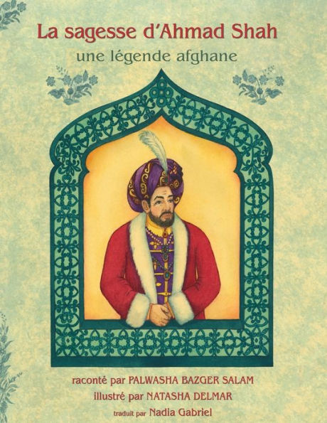La Sagesse d'Ahmad Shah: Edition francaise (Histoires-enseignement) (French Edition)