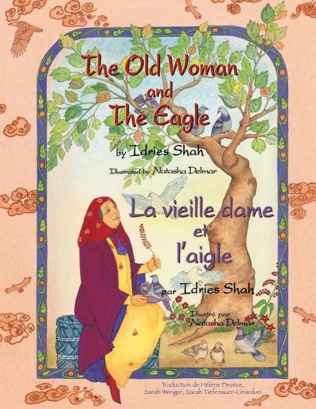 The Old Woman And The Eagle -- La Vieille Dame Et L'Aigle : English-French Edition