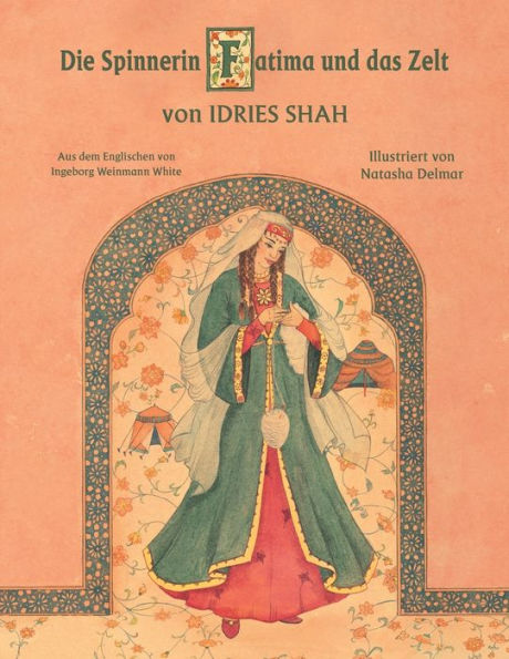 Die Spinnerin Fatima und das Zelt: Deutsche Ausgabe (Lehrgeschichten) (German Edition)