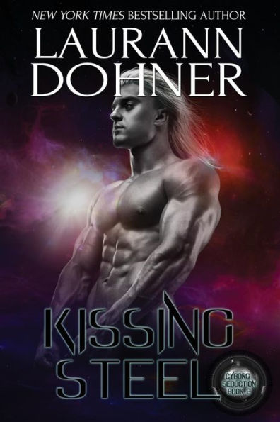 Kissing Steel (Cyborg Seduction)