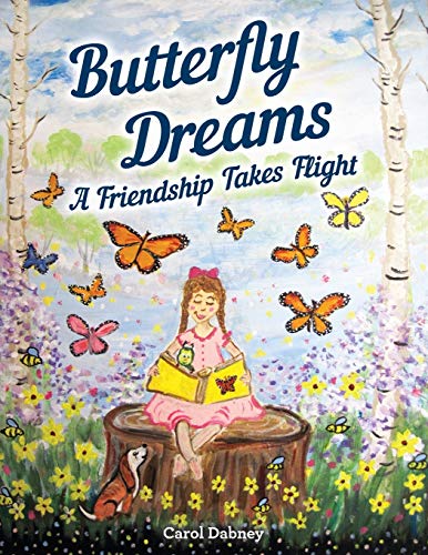 Butterfly Dreams : A Friendship Takes Flight