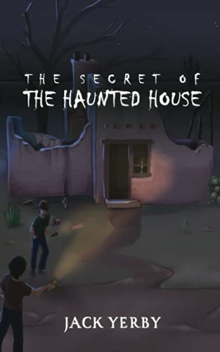 The Secret Of The Haunted House