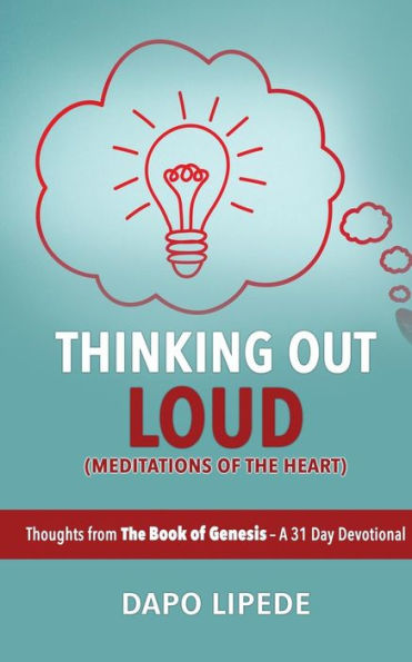 Thinking Out Loud : Thoughts From The Book Of Genesis - A 31 Day Devotional