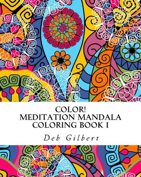 ¡Color! Mandala de Meditación para colorear, Libro I