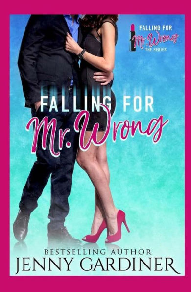Falling for Mr. Wrong - 9781944763138
