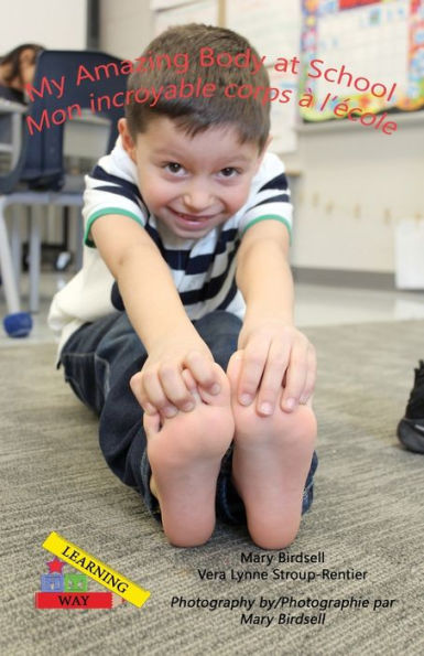 My Amazing Body At School/Mon Incroyable Corps A` L'E`Cole - 9781944764784