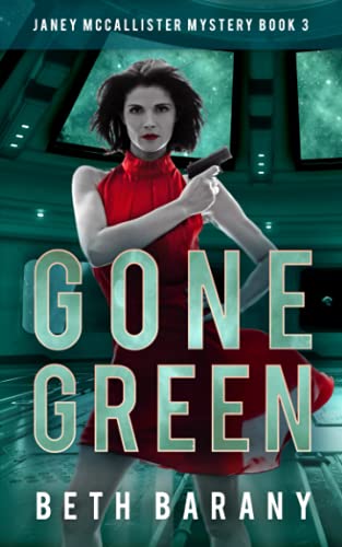 Gone Green: A Sci-Fi Mystery (Janey Mccallister Mystery)