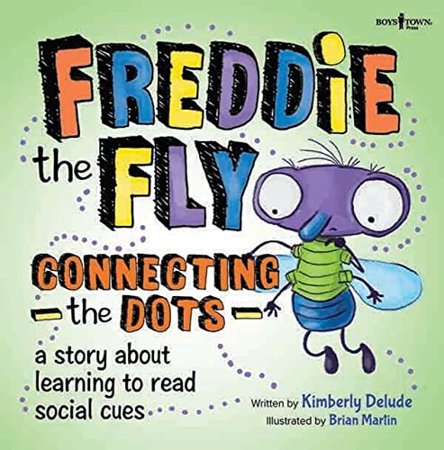 Freddie The Fly: Connecting The Dots: A Story About Learning To Read Social Cues