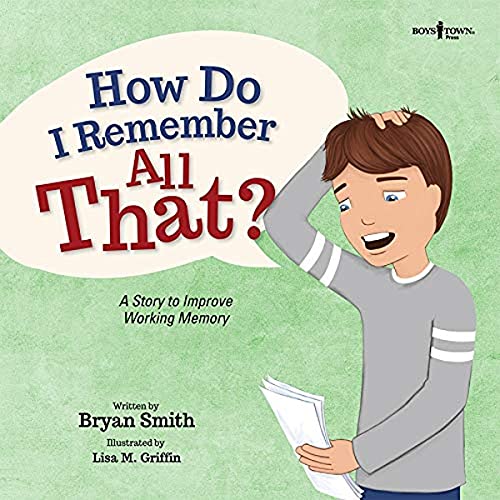 How Do I Remember All That?: A Story To Improve Working Memory (Executive Function)