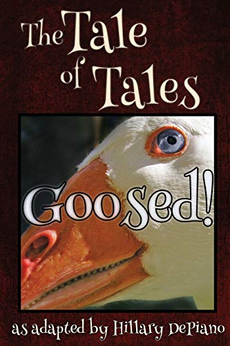 Goosed!: a Funny Fairy Tale One Act Play [Theatre Script]