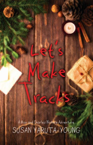 Let's Make Tracks: A Christmas Story