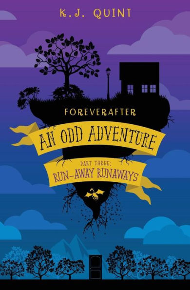 Foreverafter: An Odd Adventure, Part Three: Run-Away Runaways