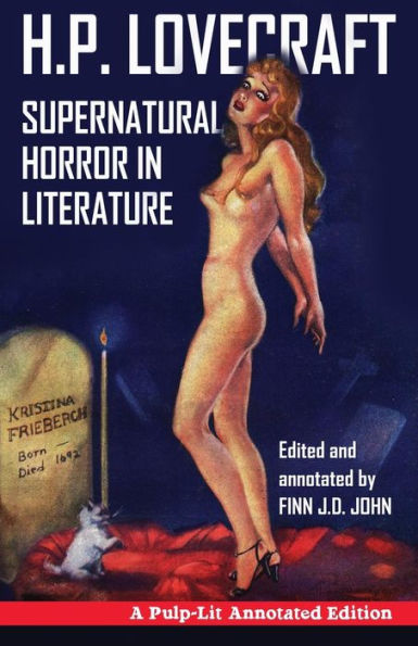 Supernatural Horror In Literature : A Pulp-Lit Annotated Edition - 9781945032219