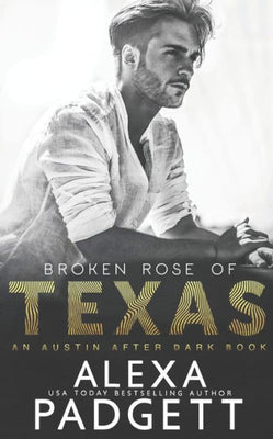 Broken Rose of Texas (An Austin After Dark Book)