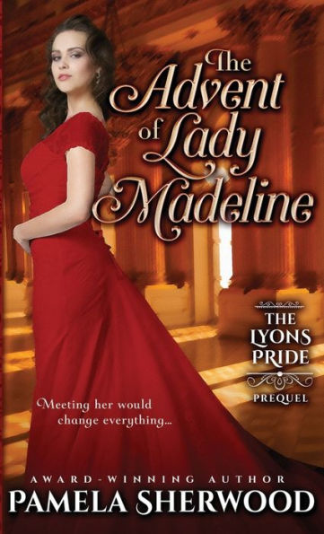 The Advent Of Lady Madeline : A Prequel Novella - 9781945112003