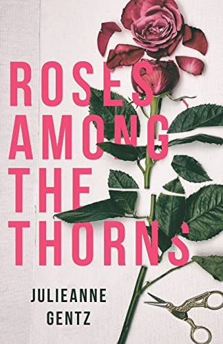 Roses Among the Thorns