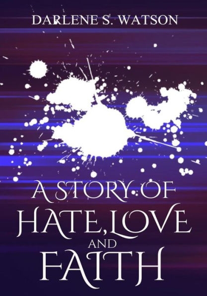 Una historia de odio, amor y fe