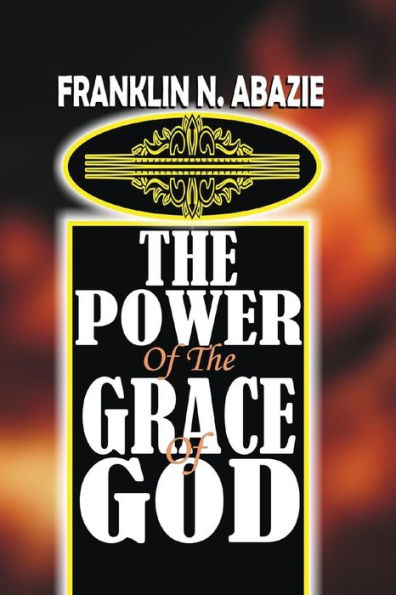 The Power Of The Grace Of God : Grace