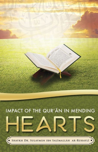 IMPACT OF THE QUR?AN IN MENDING HEARTS