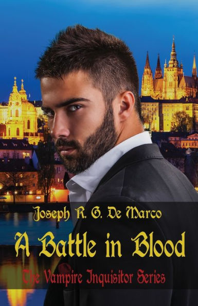 A Battle in Blood: The Vampire Inquisitor Series