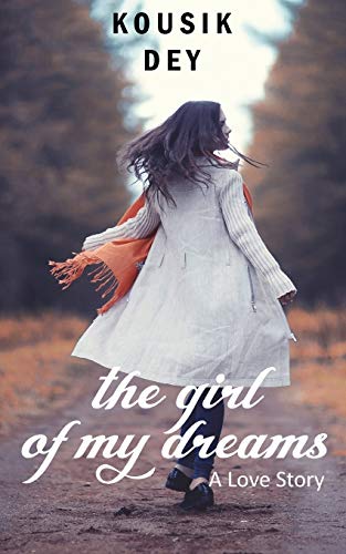 The Girl Of My Dreams: A Love Story