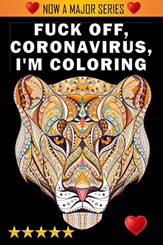 Fuck Off, Coronavirus, I'M Coloring