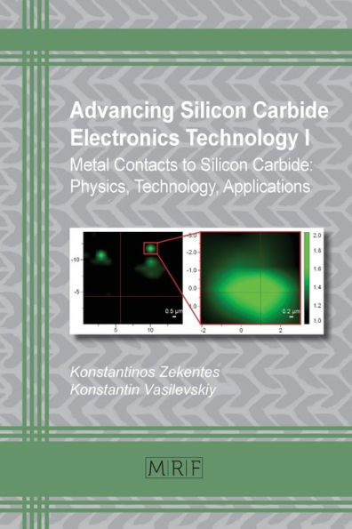 Advancing Silicon Carbide Electronics Technology I: Metal Contacts to Silicon Carbide: Physics, Technology, Applications (37) (Materials Research Foundations)