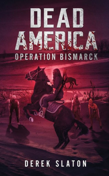 Dead America: Operation Bismarck (First Week)
