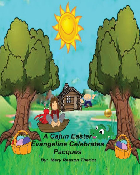 A Cajun Easter Evangeline Celebrates Pacques - 9781945393372