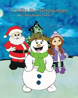 Chilly the Snowman - 9781945393396