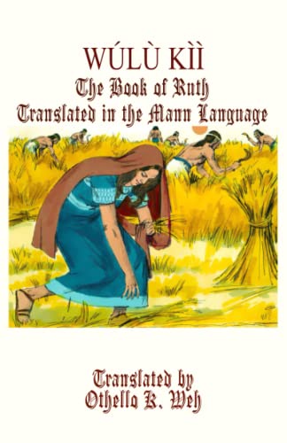 Wu´lu` Ki`i: The Book of Ruth Translated in the Mann Language