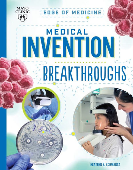Medical Invention Breakthroughs (Edge Of Medicine)