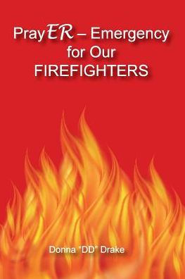 Prayer Emergency For Our Firefighters