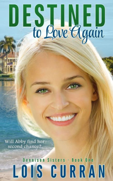 Destined to Love Again (Dennison Sisters)