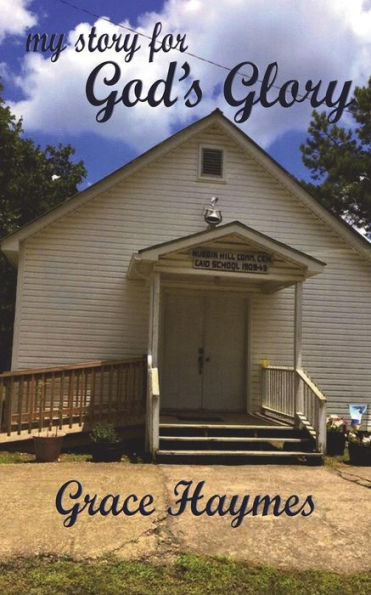 My Story For God's Glory