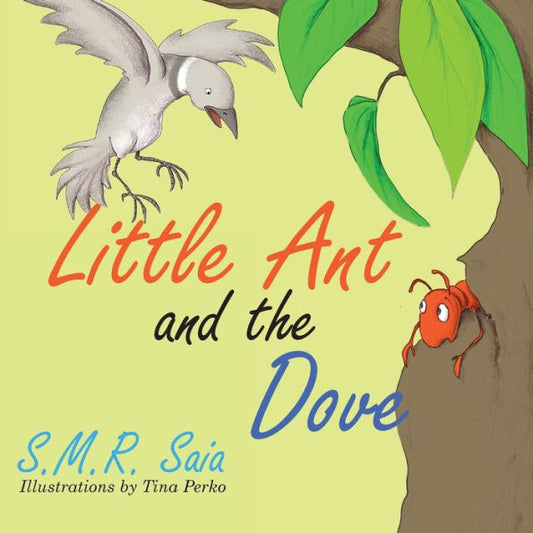Little Ant And The Dove : One Good Turn Deserves Another