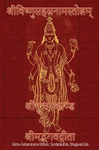 Vishnu-Sahasranama-Stotra, Sundara Kanda, Bhagavad-Gita : Pocket-Sized Edition (Sanskrit Text. No Transliteration, No Translation)