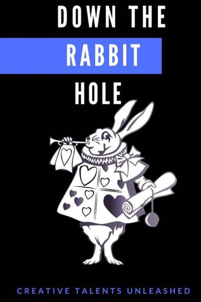 Down The Rabbit Hole - 9781945791338