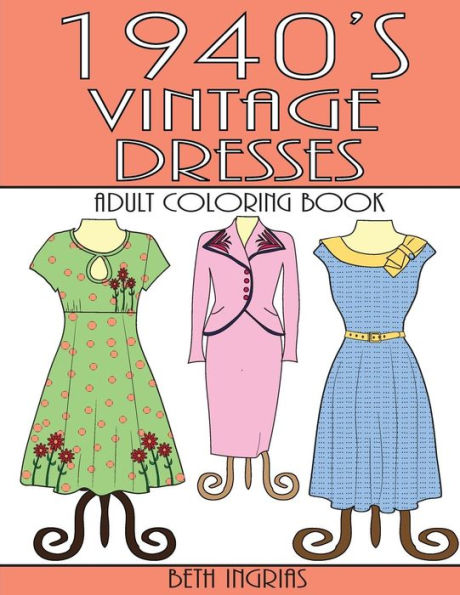 Vestidos antiguos de los años 40: un libro para colorear para adultos
