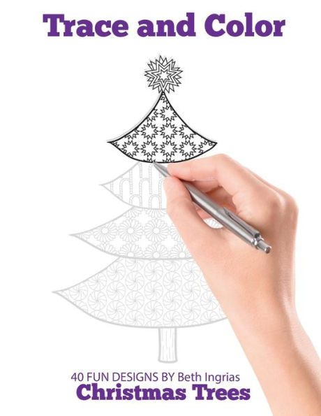 Trace And Color : Christmas Trees: Adult Activity Book