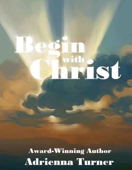 Begin with Christ