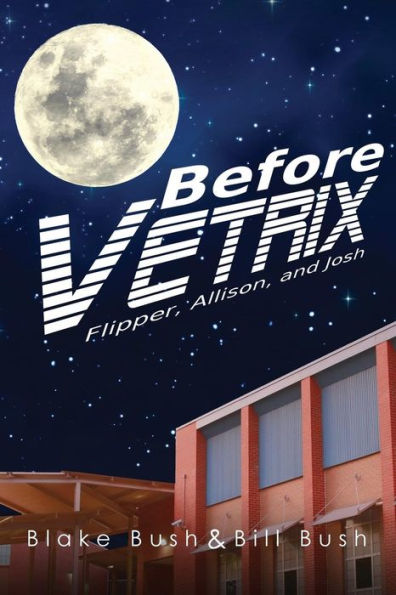 Before Vetrix (The Vetrix Series)